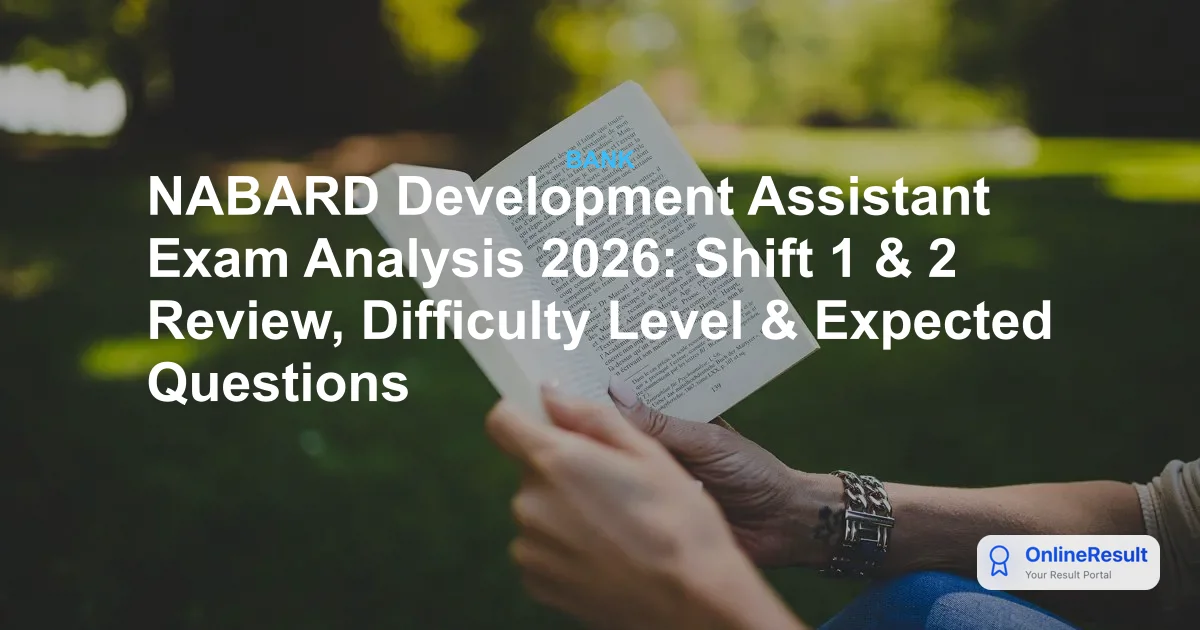 NABARD Development Assistant Prelims Exam Analysis 2026: Shift Timings & Good Attempts