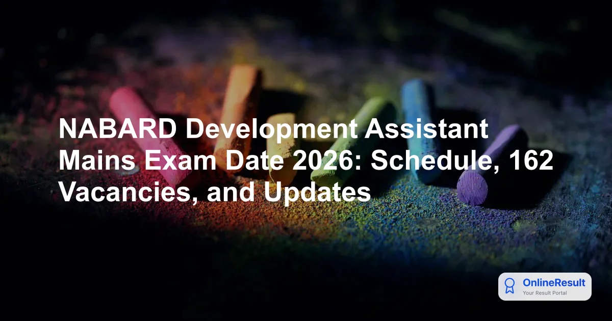NABARD Development Assistant Recruitment 2026: Notification, 162 Vacancies, Exam Date