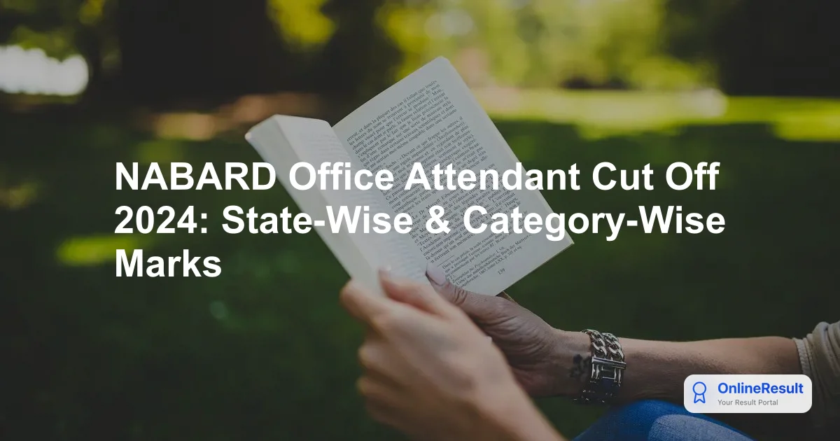 NABARD Office Attendant Cut Off 2024: Dates, Vacancy & Results
