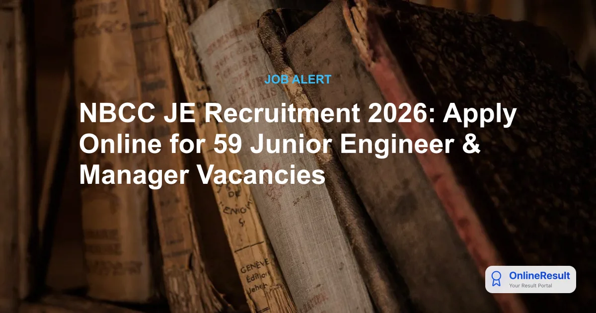 NBCC Recruitment 2026: Apply for 59 Junior Engineer & Manager Vacancies