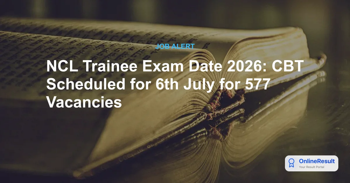 NCL Recruitment 2026: Apply for 577 HEMM Operator, Paramedical & Overseer Posts