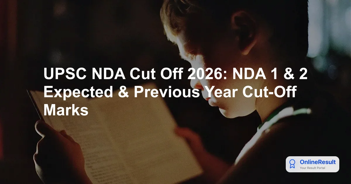 UPSC NDA Cut Off 2026: Previous Years, Written & Final Marks, Marking Scheme