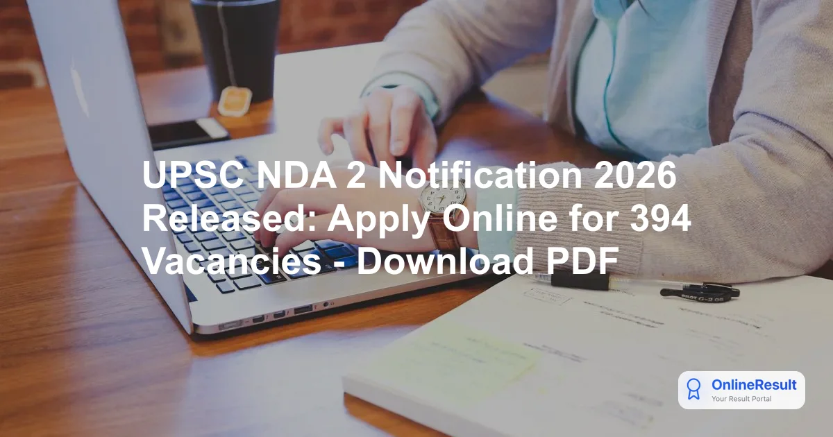 UPSC NDA & NA II Exam 2026: Dates, Vacancies, Syllabus & Guidelines