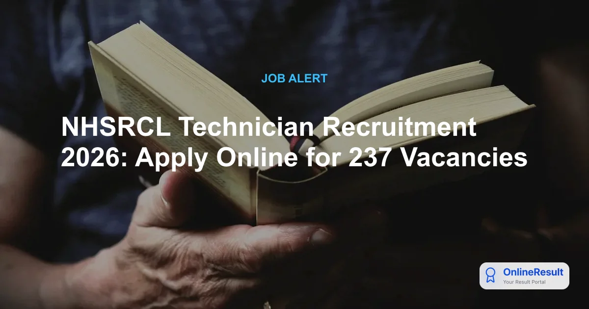 NHSRCL Technician Recruitment 2026: Apply Online for 237 Vacancies
