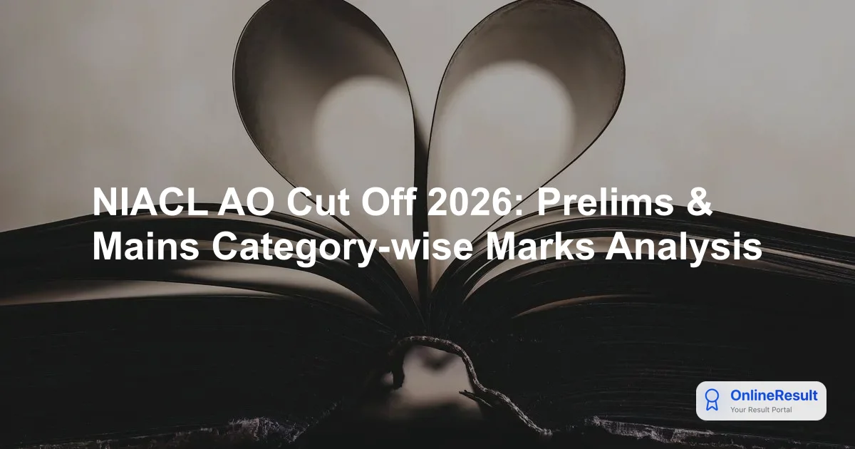 NIACL AO Previous Year Cut-Off Marks: Section-Wise & Category-Wise Breakdown