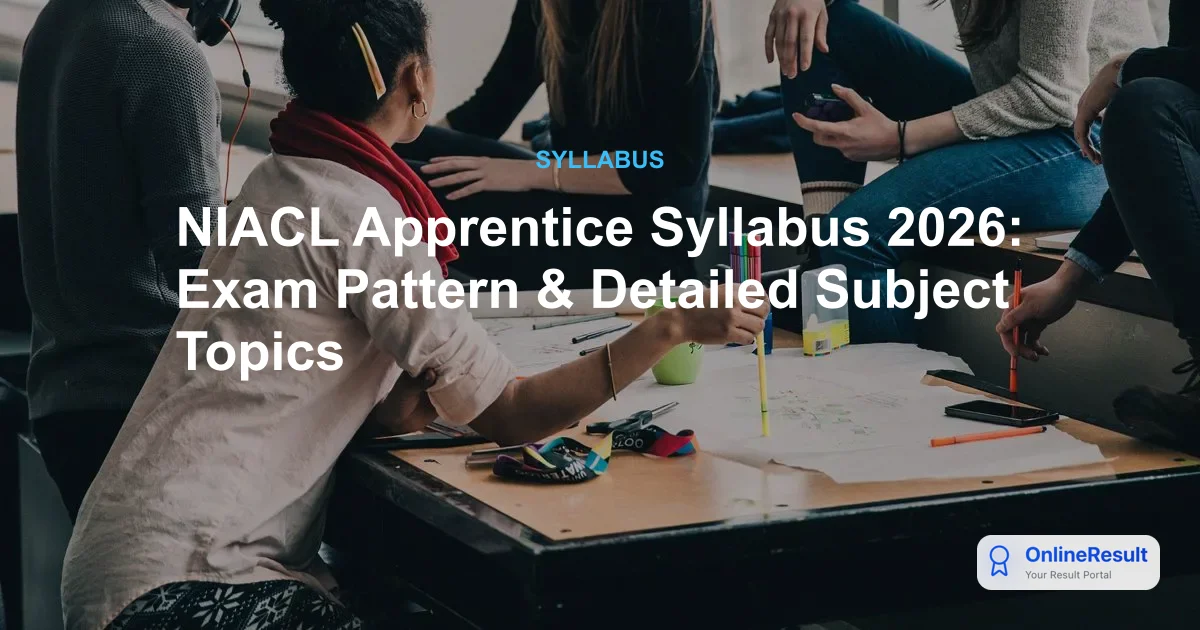 NIACL Apprentice Exam Pattern & Syllabus 2026: Complete Preparation Guide