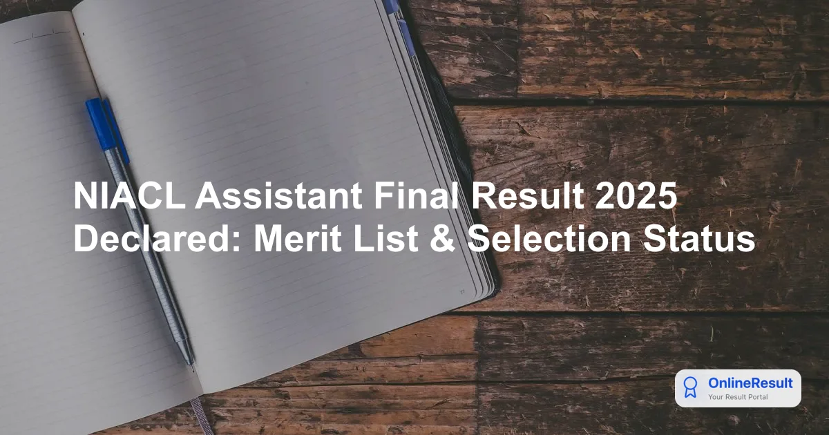 NIACL Assistant Final Result 2025 Out – Download Merit List PDF