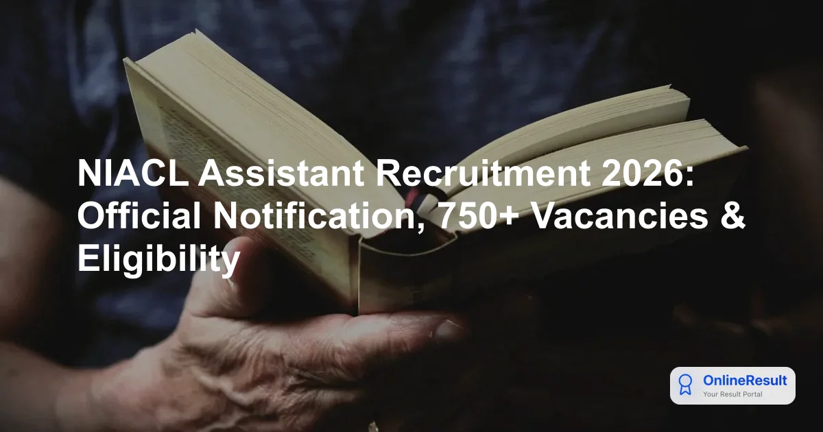 NIACL Assistant Recruitment 2026: Vacancies, Eligibility, Syllabus & Exam Pattern