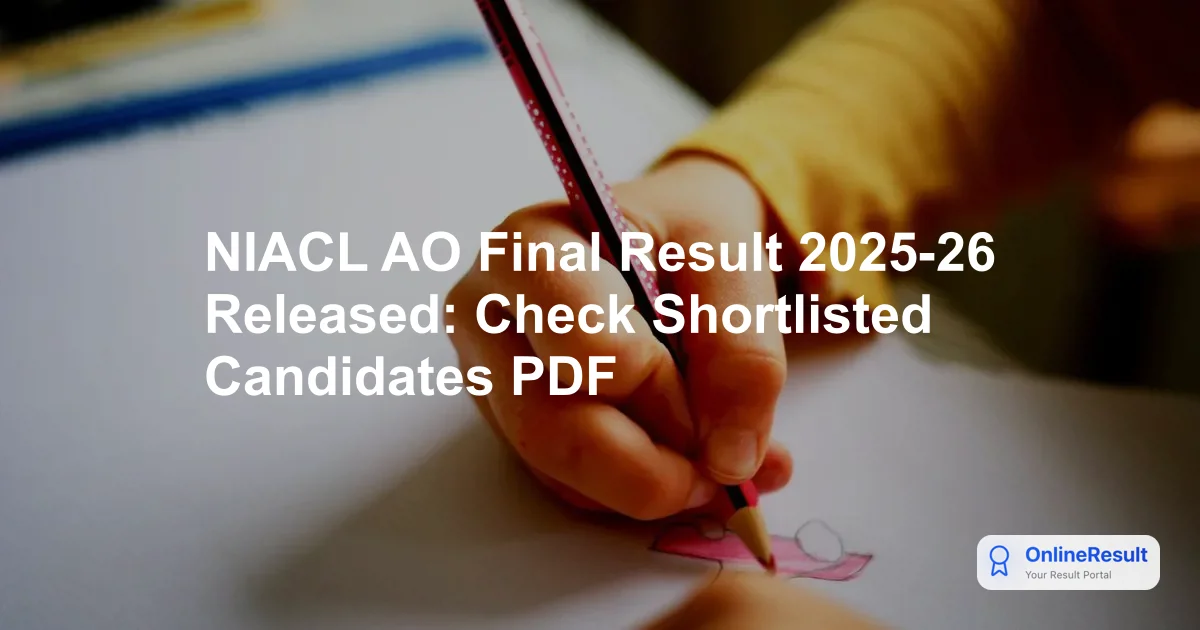 NIACL AO Final Result 2025-26 Declared: Check Merit List, PEME Schedule & Direct Links