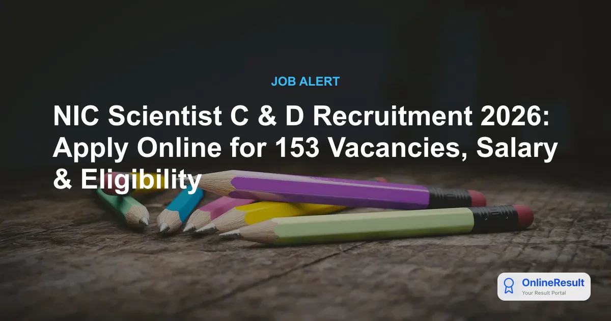 NIC Scientist C & D Recruitment 2026: Apply Online for 153 Vacancies