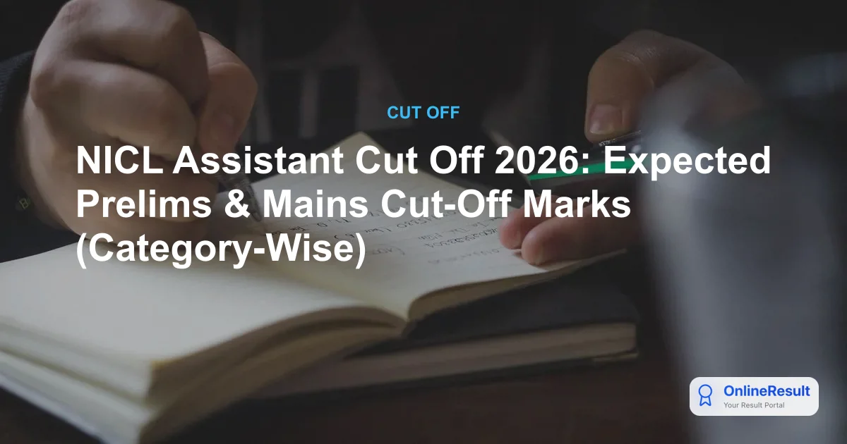 NICL Assistant Cut Off Marks 2024-25: Prelims & Mains Analysis & Trends