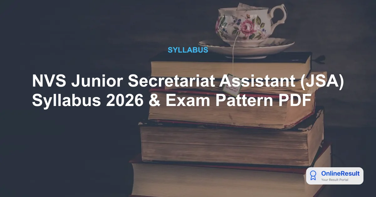 NVS JSA Syllabus & Exam Pattern 2026: Tier 1, Tier 2 Breakdown