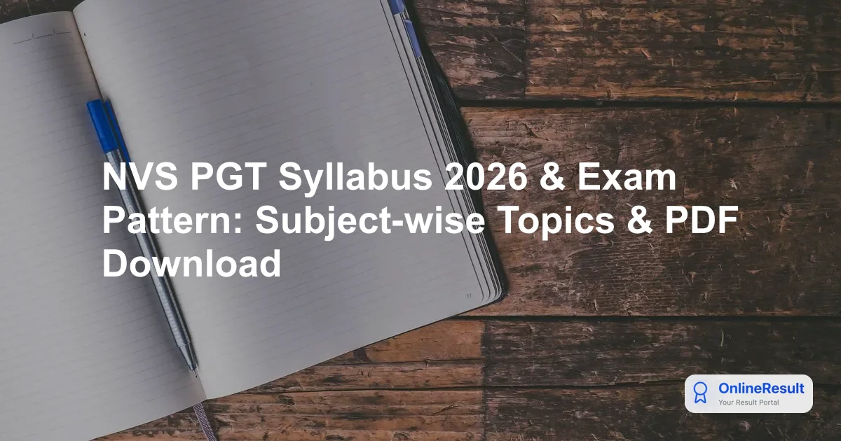NVS PGT Syllabus & Exam Pattern 2026: Tier 1, Tier 2 Details