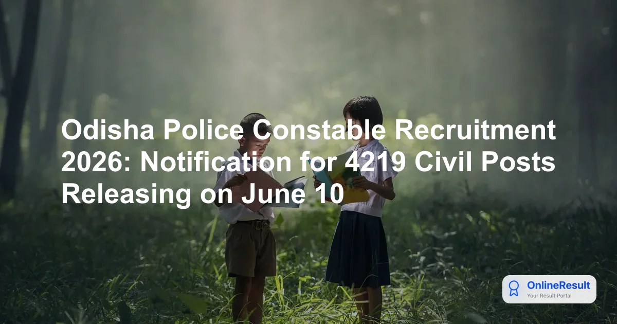 Odisha Police Civil Constable Recruitment 2026: 4219 Vacancies, Eligibility & Application Guide