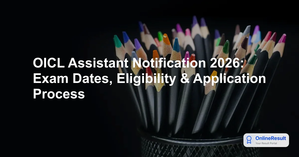 OICL Assistant Recruitment 2026: Vacancies, Eligibility & Exam Pattern
