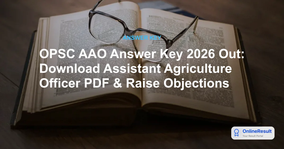OPSC AAO Answer Key 2026 Released: Download PDF & Raise Objections
