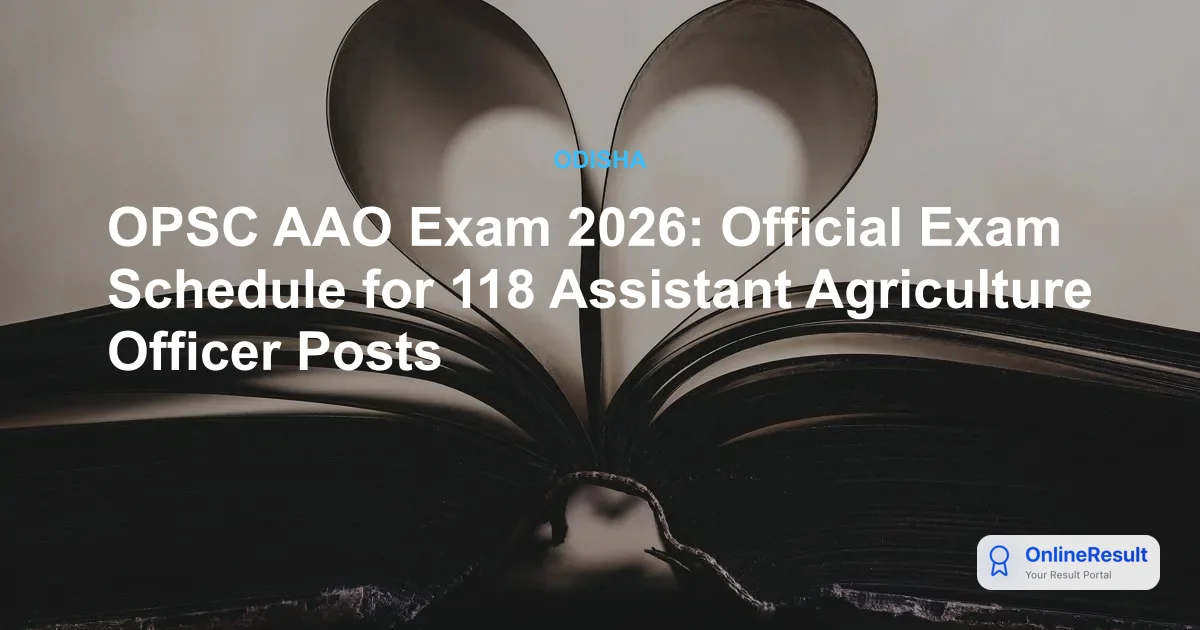 OPSC AAO Recruitment 2026: Results, Exam Pattern, and Selection Process Details