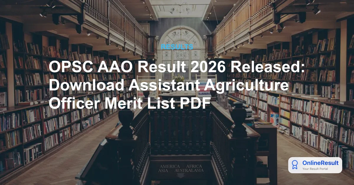 OPSC AAO Result 2026 Released: Check Shortlisted Candidates for Interview