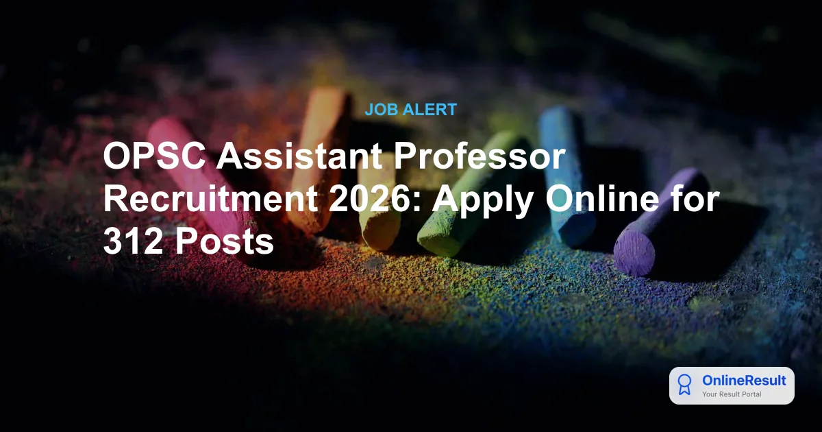 OPSC Assistant Professor Recruitment 2026: Apply for 312 PWD Vacancies