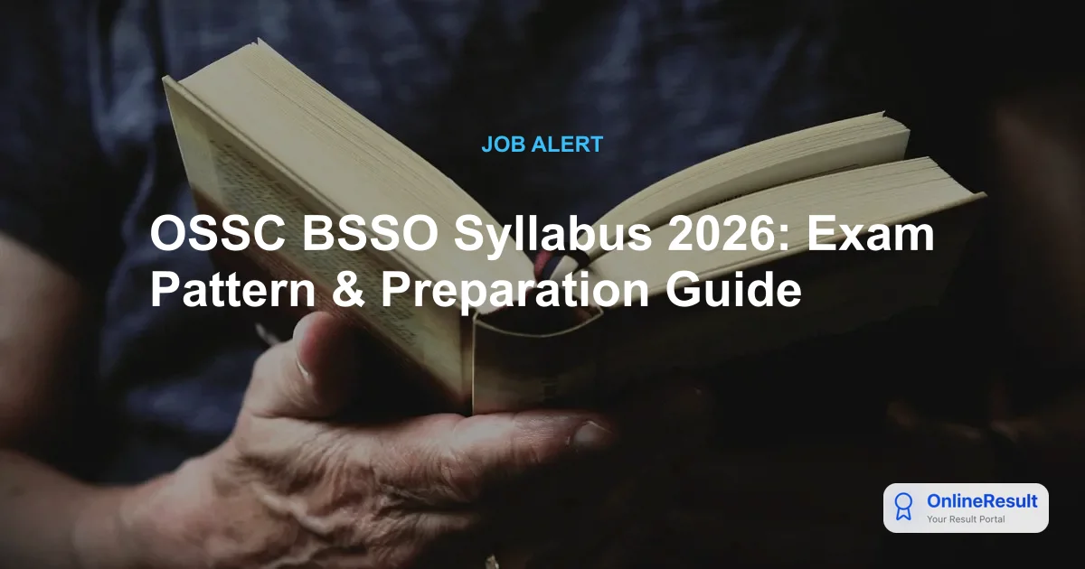 OSSC BSSO Recruitment 2026: Exam Pattern, Syllabus, and Selection Process