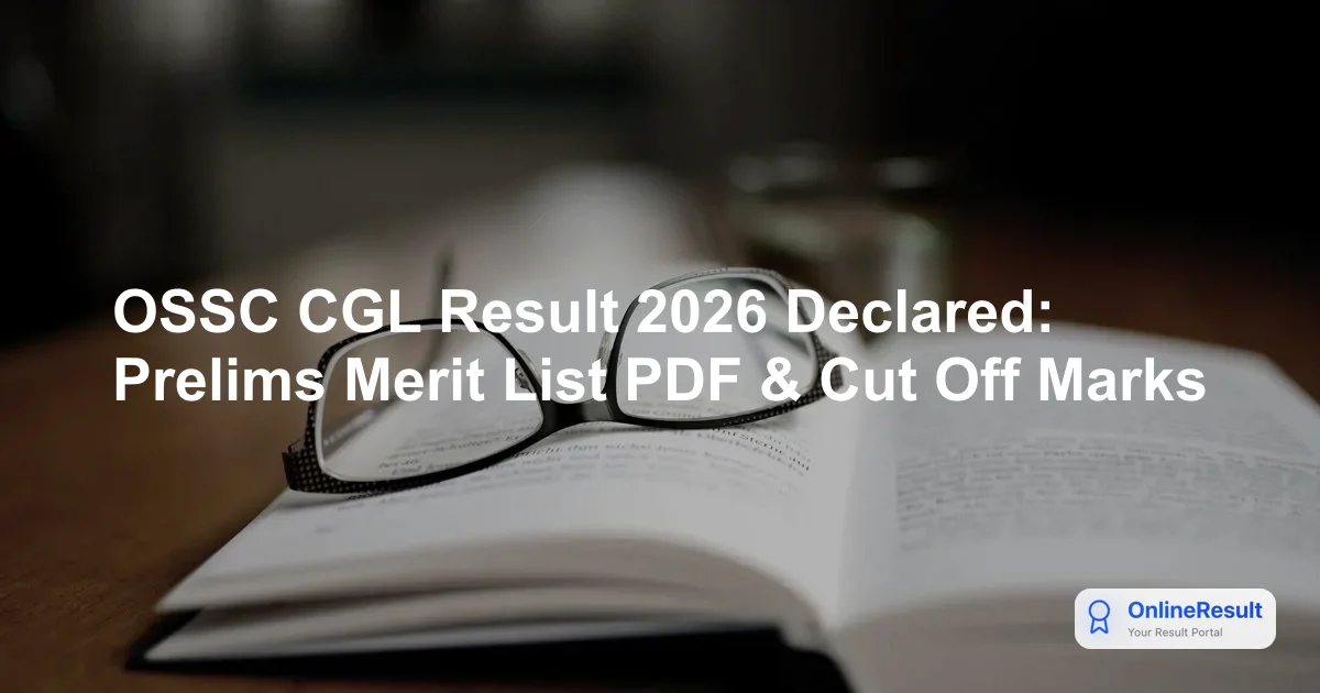 OSSC CGL Mains Result 2026 Out: Check 2,431 Shortlisted Candidates
