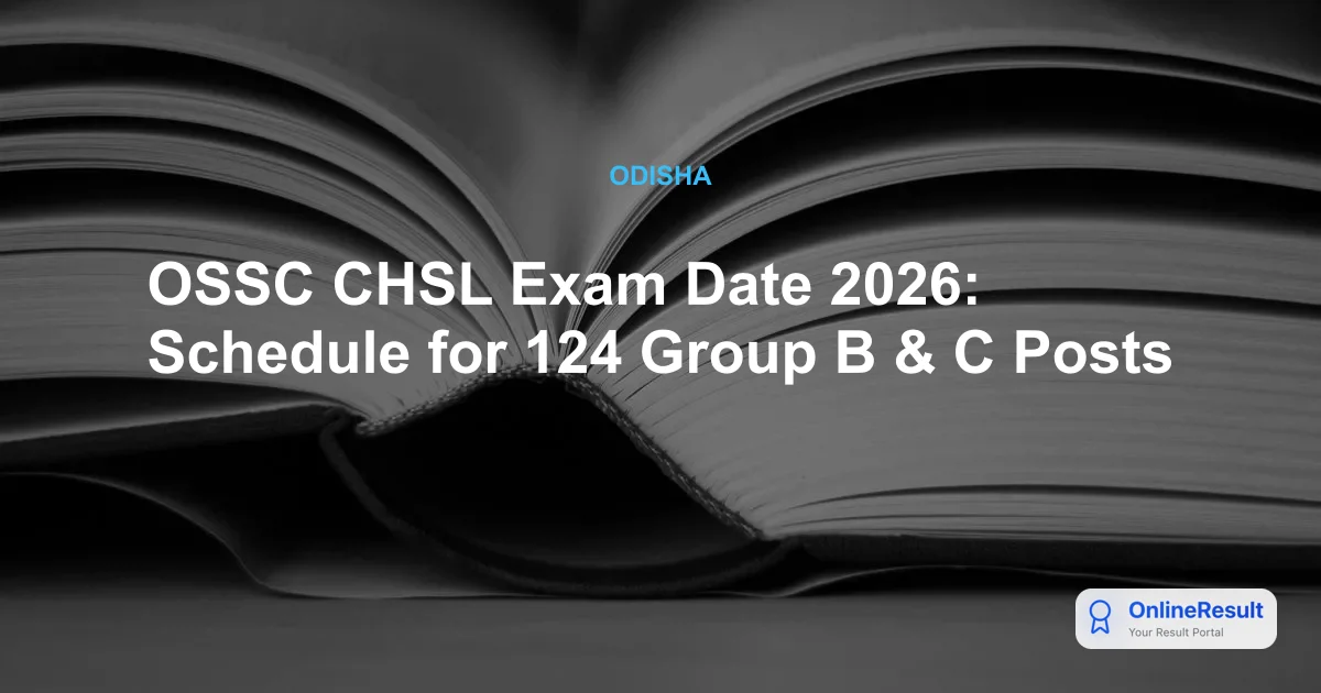 OSSC CHSL Exam Date 2026 Announced for 124 Specialist Posts | Check Schedule