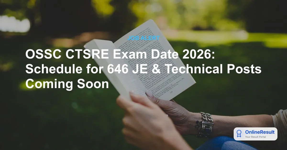 OSSC CTSRE Recruitment 2026: 646 Vacancies, Exam Pattern & Notification