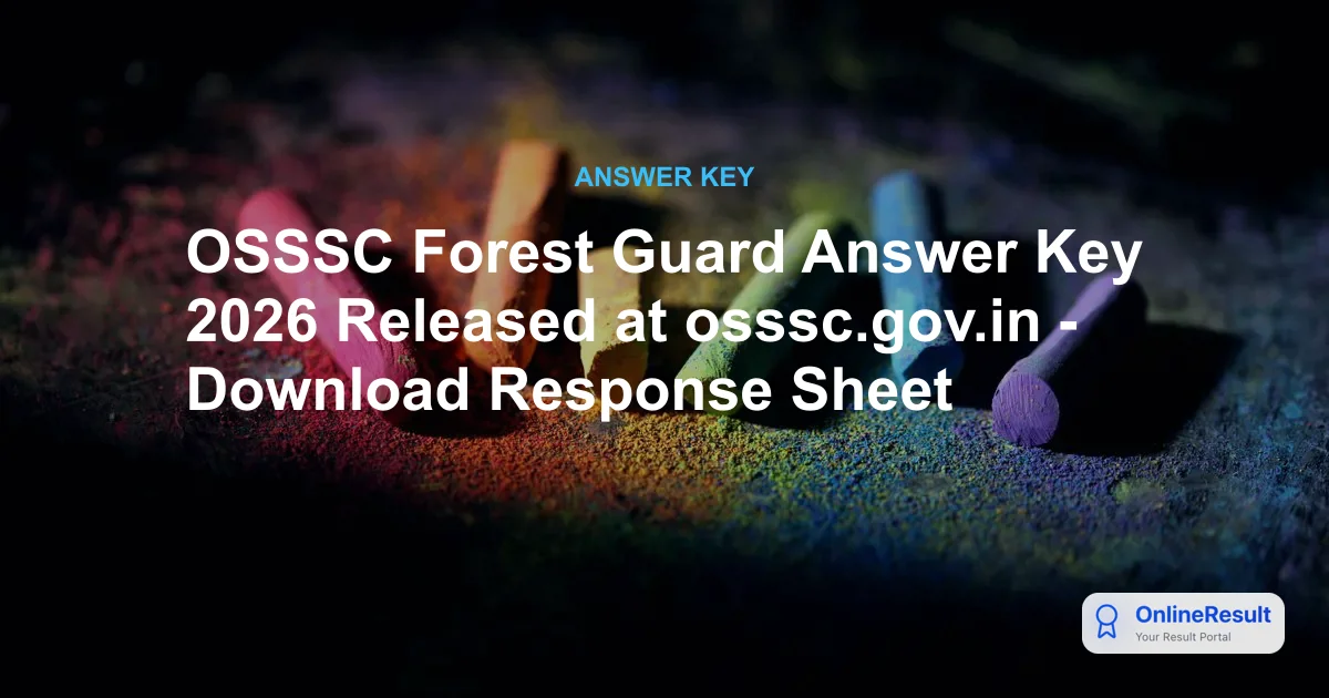 OSSSC Forest Guard Revised Answer Key 2026: Download PDF & Cut Off