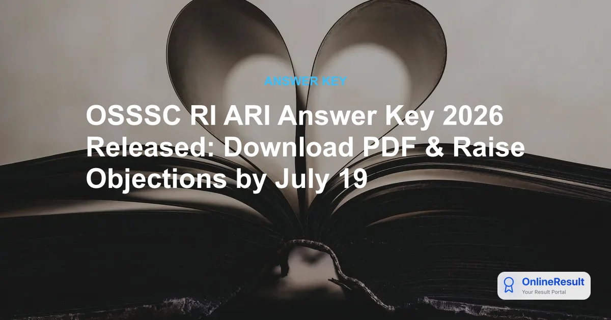 OSSSC RI ARI Answer Key 2026 Out: Download Prelims Response Sheet & Raise Objections