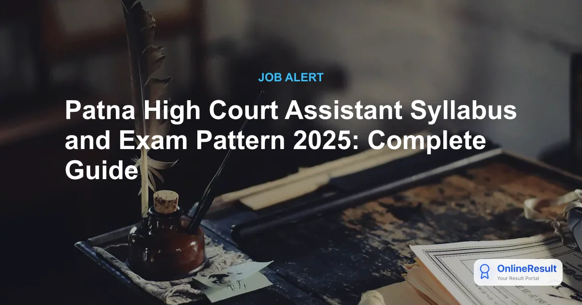 Patna High Court Assistant Syllabus 2025: Exam Pattern & Selection