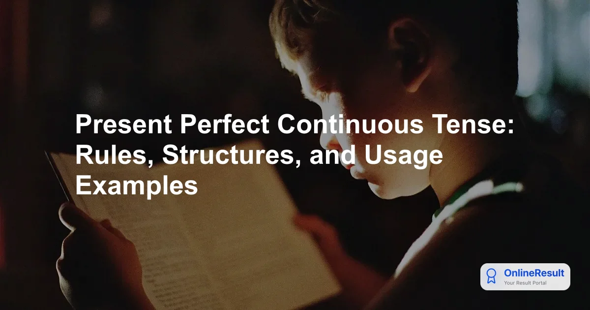 Mastering the Present Perfect Continuous Tense: A Comprehensive Guide