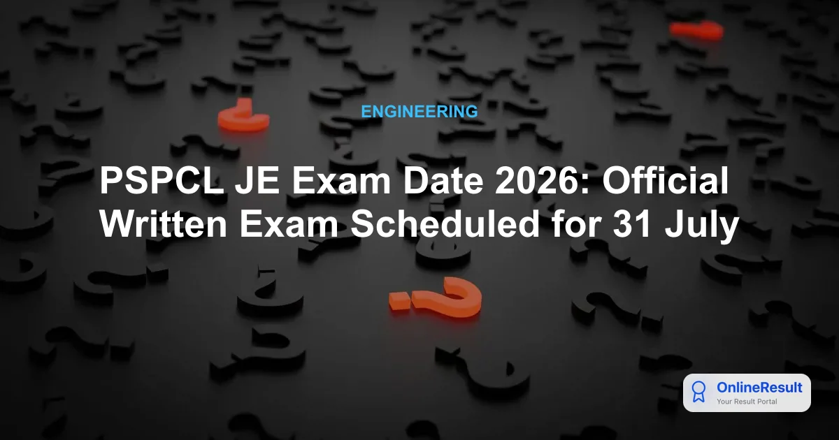 PSPCL JE Exam Date 2026 Announced: Check Schedule, Vacancies & Selection Process
