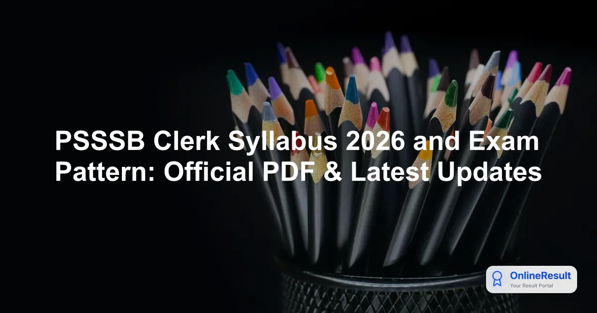 PSSSB Clerk & Clerk (IT) 2026 Exam Schedule, Syllabus & Exam Pattern