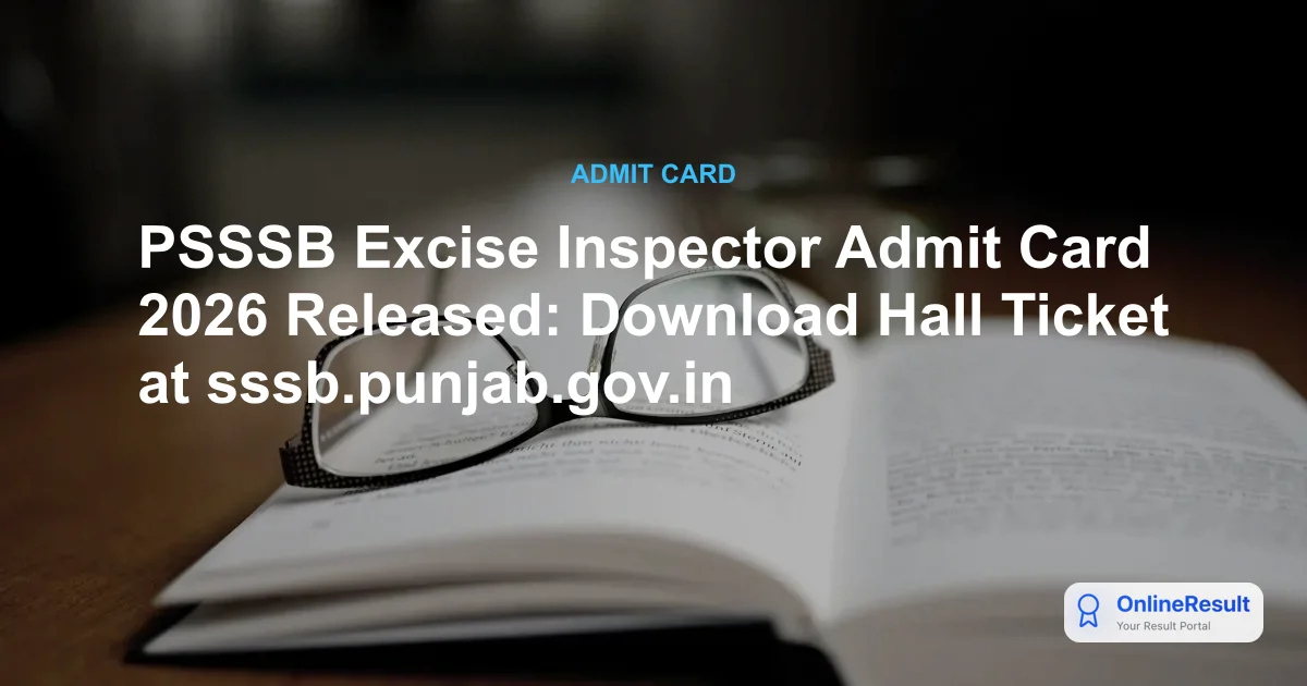 PSSSB Excise and Taxation Inspector Admit Card 2026 Released – Download Hall Ticket