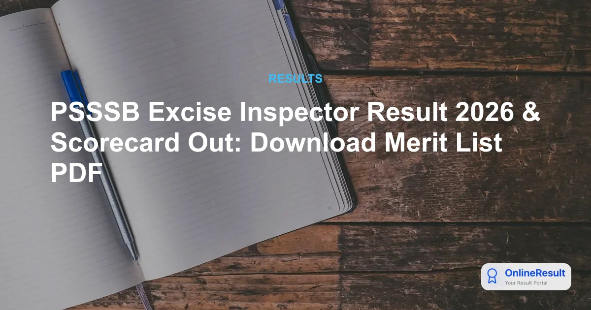 PSSSB Excise Inspector Scorecard 2026 Out: Download Merit List & Marks PDF