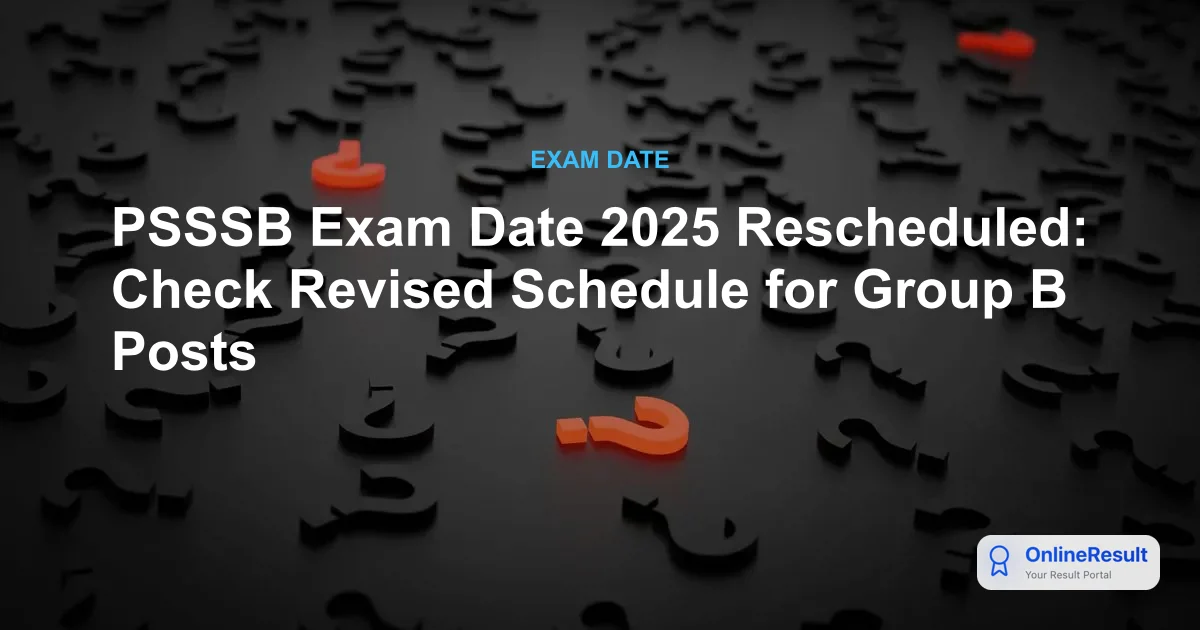 PSSSB Group B Exam Date 2025 Rescheduled to 21st December for 418 Vacancies