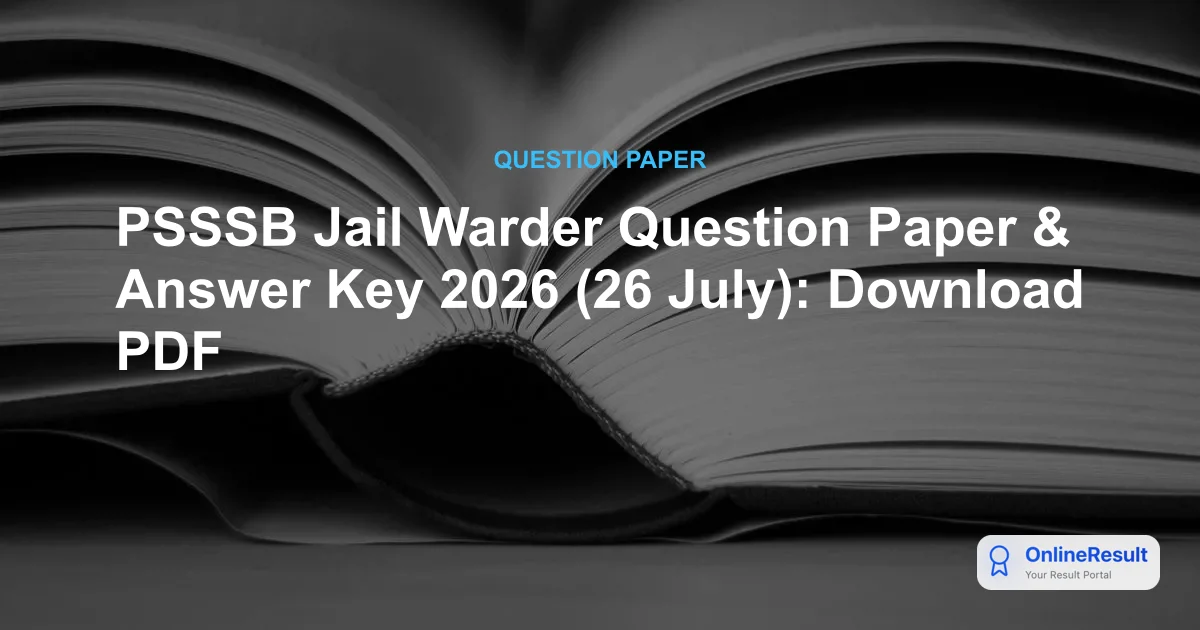 PSSSB Jail Warder Question Paper 2026 & Unofficial Answer Key