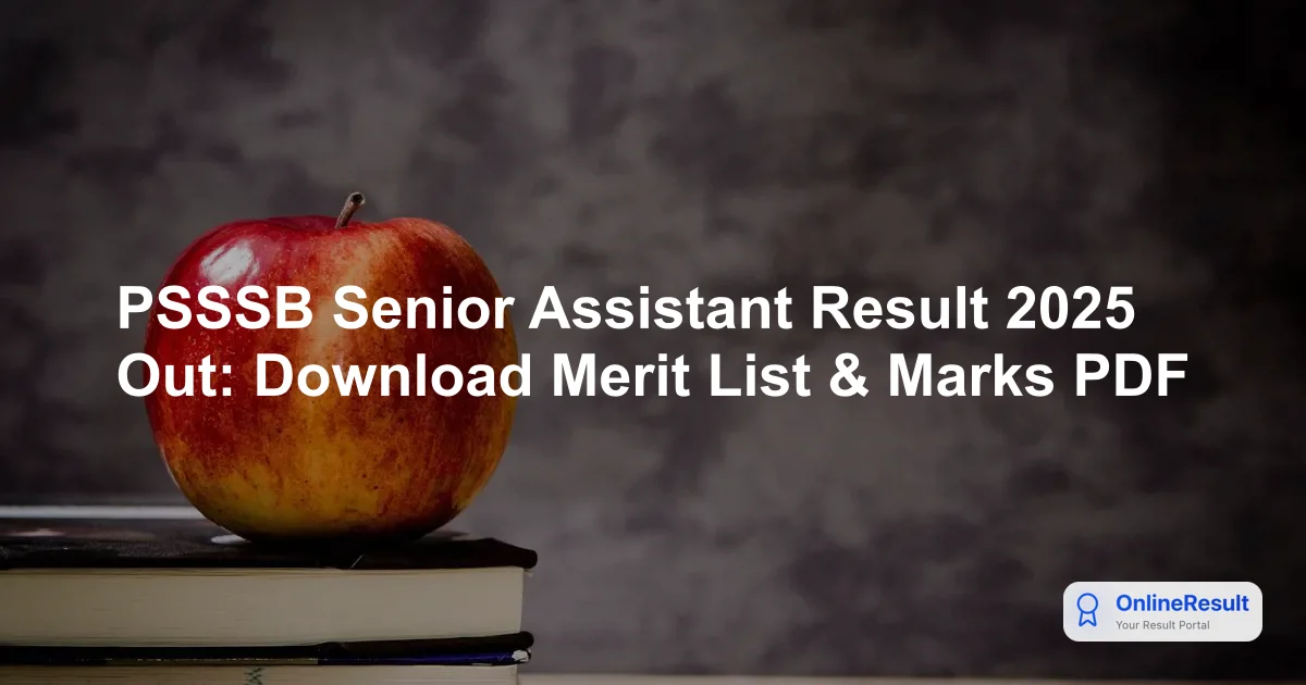 PSSSB Senior Assistant Result 2025-2026 Out: Check Group B Results & PDFs