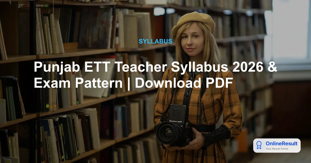 Punjab ETT Teacher Syllabus 2026 & Exam Pattern | ERB Recruitment