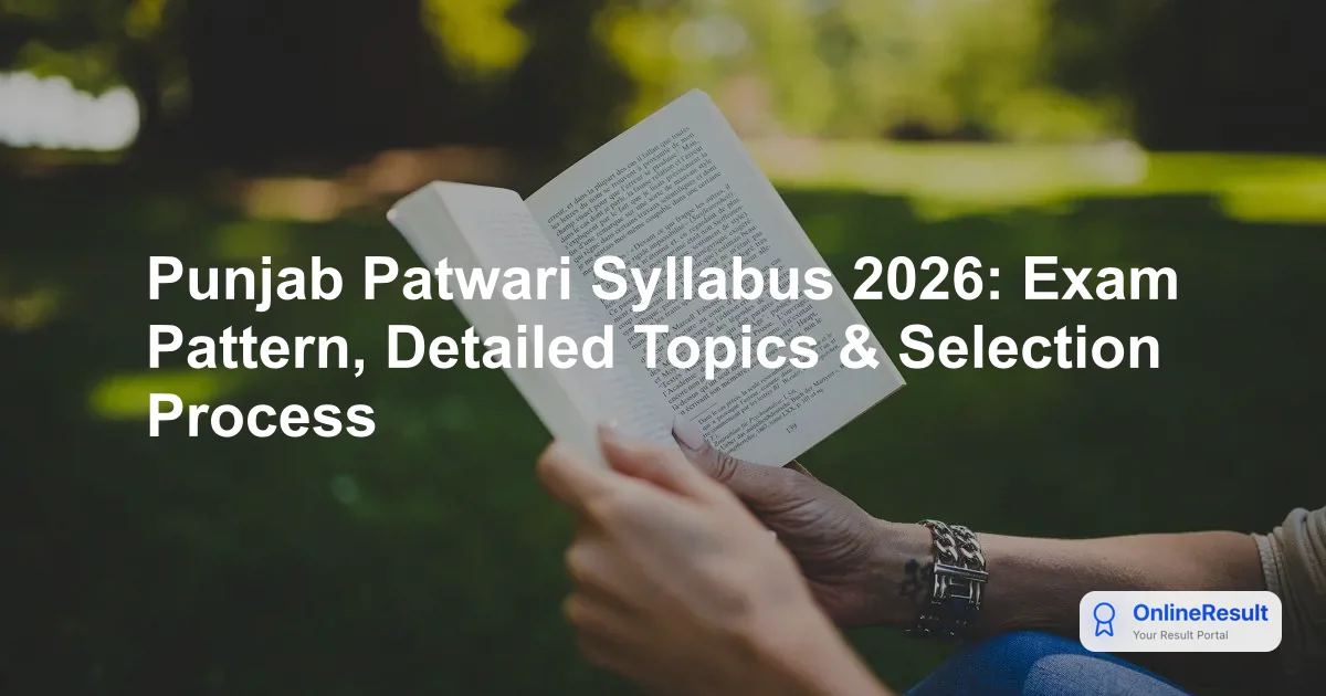 Punjab Patwari 2026 Recruitment: Syllabus, Exam Pattern & PSSSB Selection Process