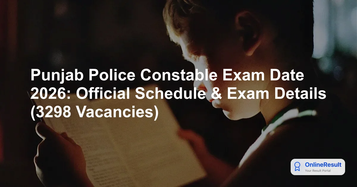Punjab Police Constable Recruitment 2026: CBT Exam Date, Vacancies & Application Process