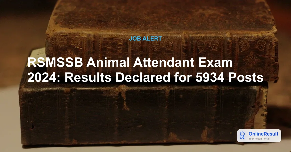RSMSSB Animal Attendant Recruitment 2024: Dates, Vacancy & Results