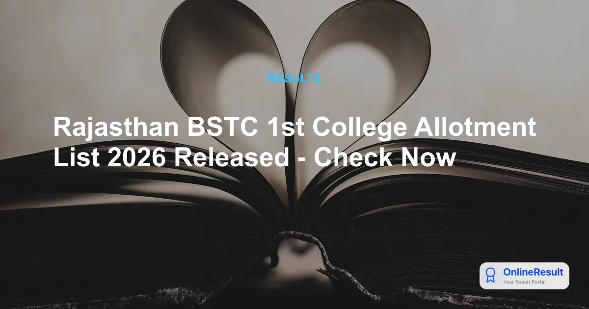Rajasthan BSTC 1st Seat Allotment List 2026 Out – Download D.El.Ed College Allocation Letter