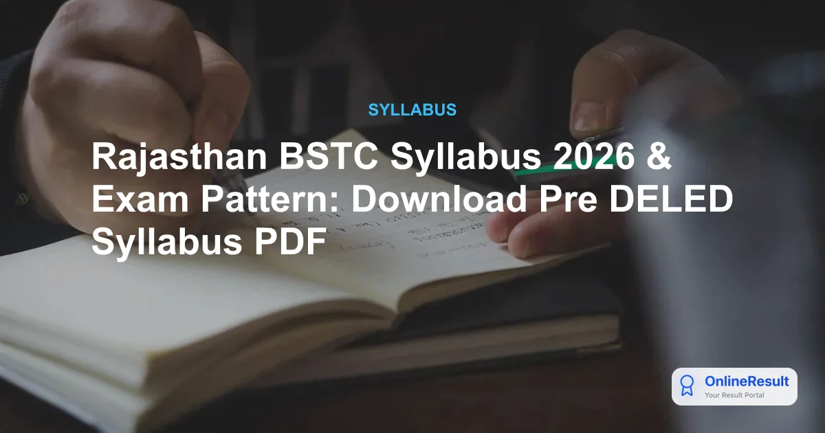 Rajasthan BSTC Pre DELED Syllabus & Exam Pattern 2026: Complete Guide