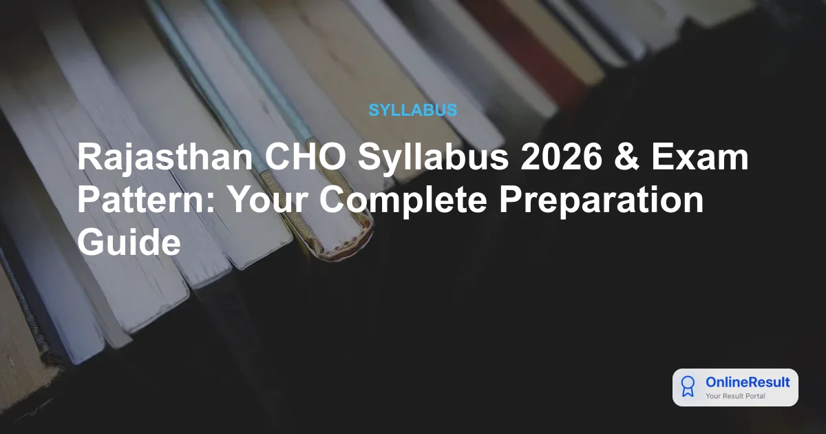 Rajasthan CHO Exam 2026: Official Syllabus, Exam Pattern & Marking Scheme