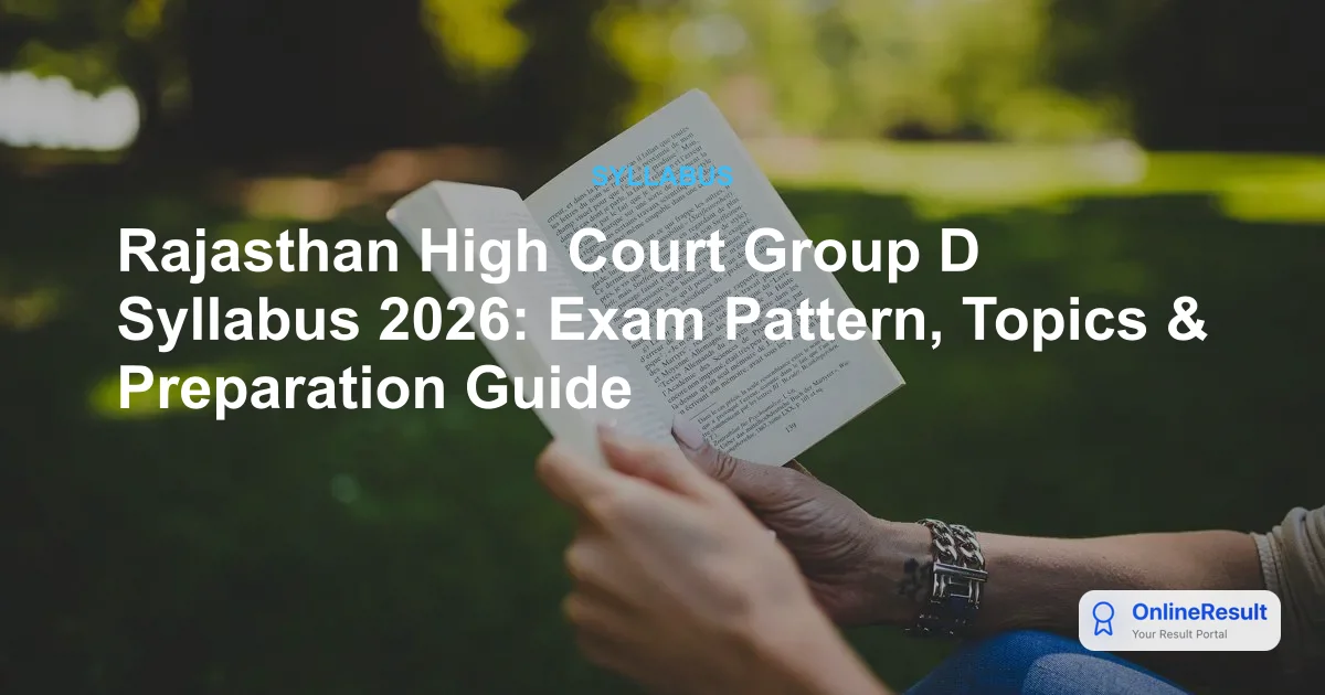 Rajasthan High Court Group D Recruitment 2026: Syllabus, Exam Pattern & Selection Guide