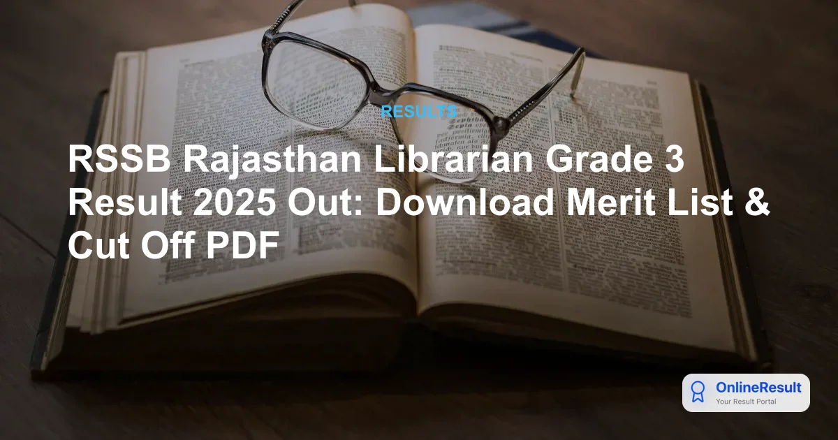 Rajasthan Librarian Grade 3 Result 2025 Out - Download Merit List & Cut Off PDF