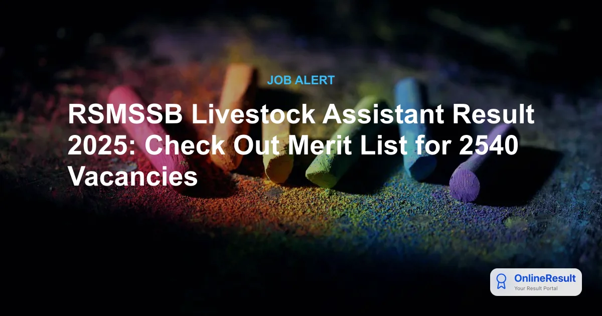 RSMSSB Livestock Assistant Recruitment 2025: Exam Results, Vacancy Details & Full Overview