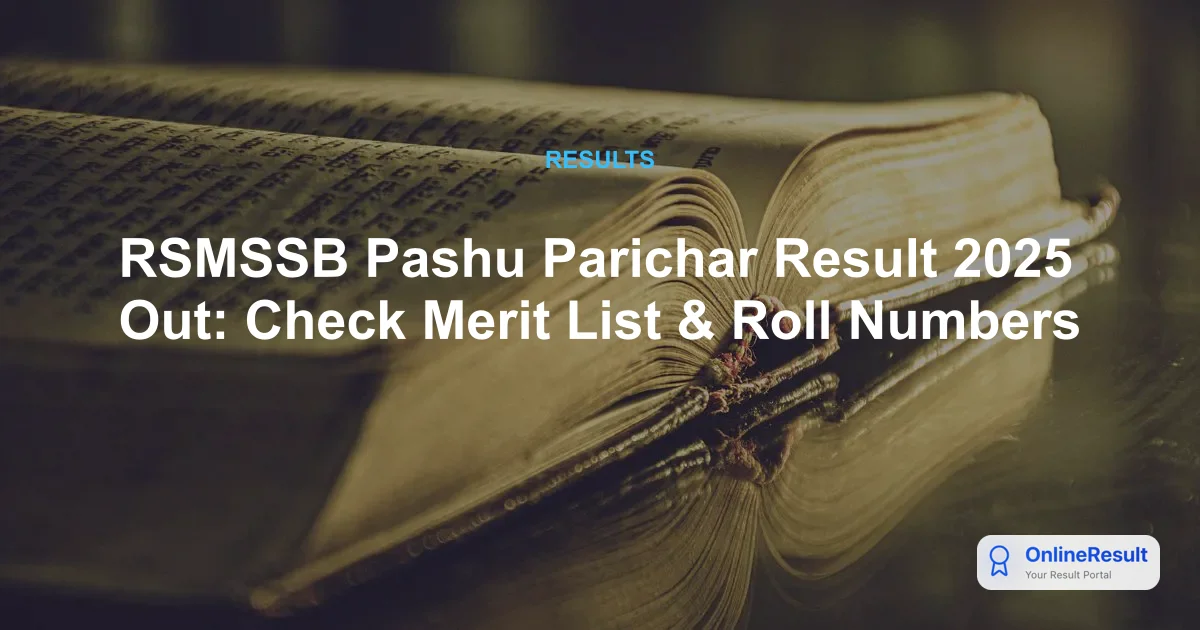 Rajasthan Pashu Parichar Result 2025 Declared: Merit List, Cut Off & DV Dates