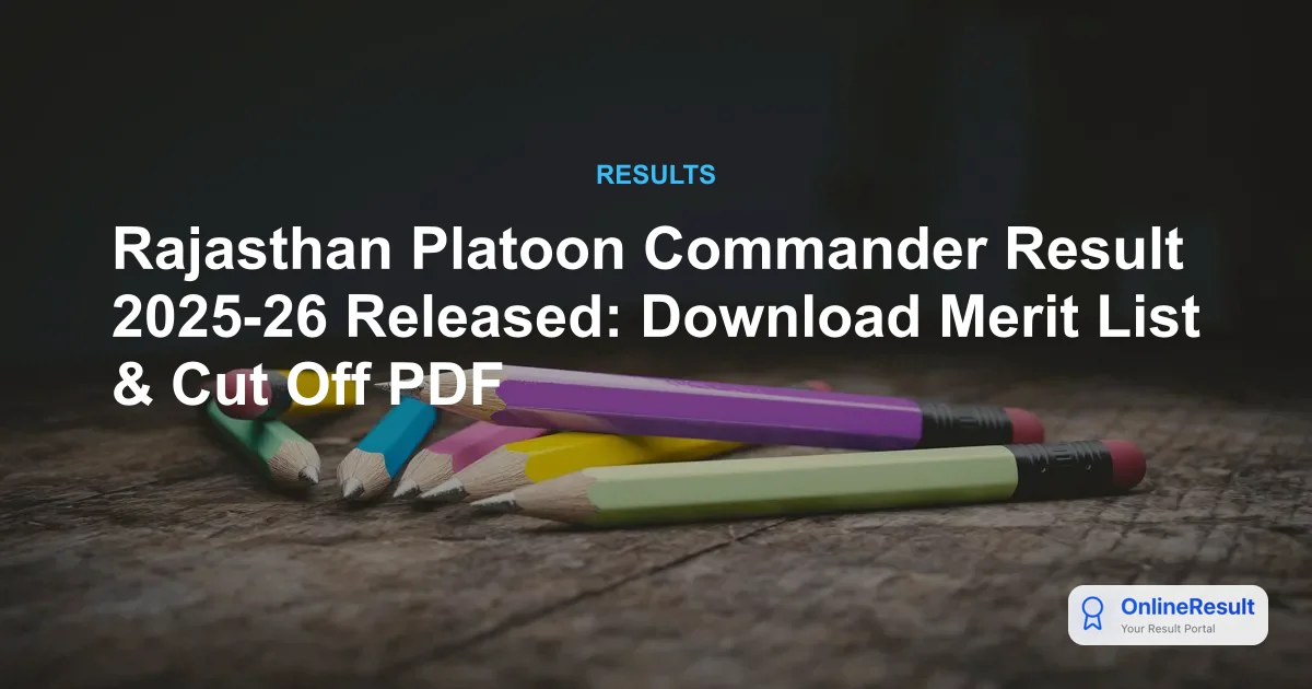 Rajasthan Platoon Commander Result 2025-26 Out: Download RSSB Cut-Off & PDF